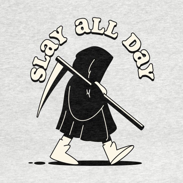 Slay all day by Nora Gazzar